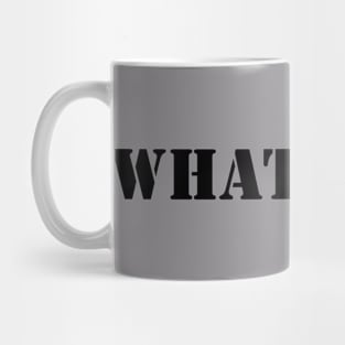 whatever Mug